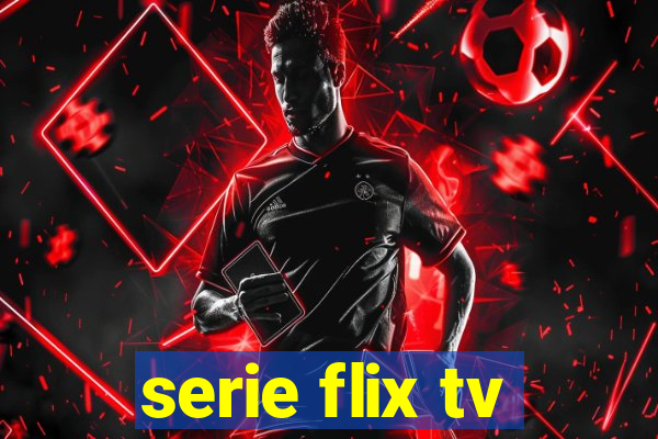 serie flix tv